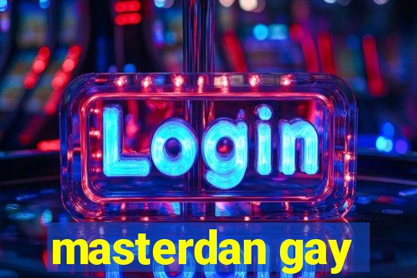 masterdan gay